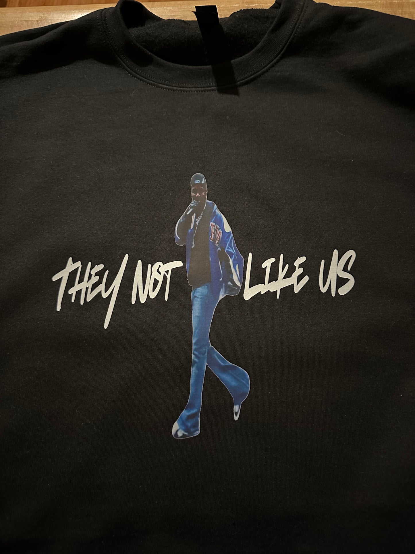 They not like us sweatshirt